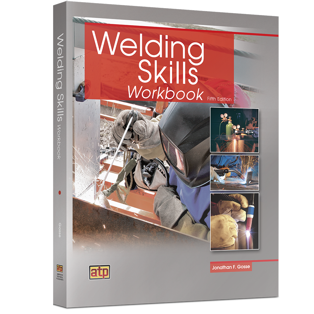 Welding Skills Workbook - ATP Learning